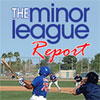 Minor League Report